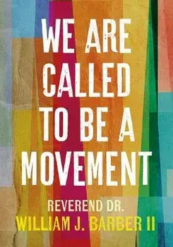 We Are Called to Be a Movement, Paperback/William Barber