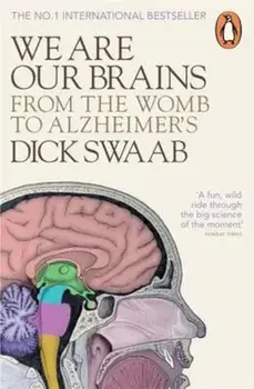 We Are Our Brains, Paperback/Dick Swaab