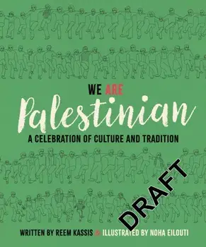 We Are Palestinian. A Celebration of Culture and Tradition, Hardback/***