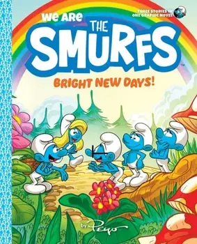 We Are the Smurfs: Bright New Days! (We Are the Smurfs Book 3), Hardback/***