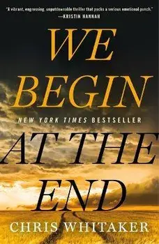 We Begin at the End, Paperback/Chris Whitaker