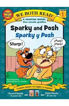 We Both Read: Sparky and Posh - Sparky Y Posh (Bilingual in English and Spanish) - Sindy Mckay