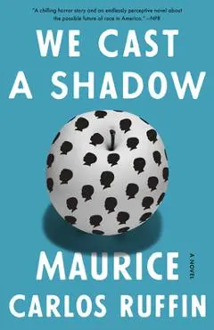 We Cast a Shadow - Maurice Carlos Ruffin