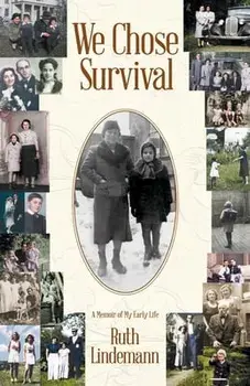 We Chose Survival, Paperback/Ruth Lindemann