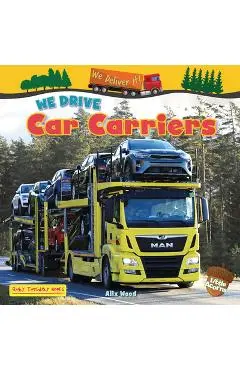 We Drive Car Carriers - Alix Wood