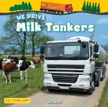 We Drive Milk Tankers, Paperback/Alix Wood