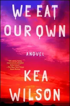 We Eat Our Own, Paperback/Kea Wilson
