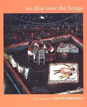 We Flew Over the Bridge-PB, Paperback/Faith Ringgold