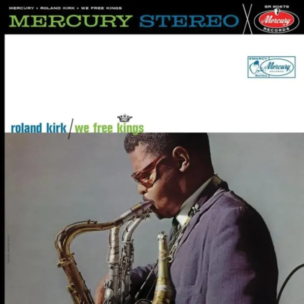 We Free Kings - Vinyl | Roland Kirk