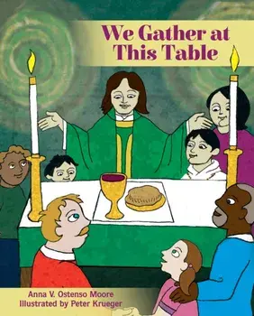 We Gather at This Table, Hardcover/Anna V. Ostenso Moore
