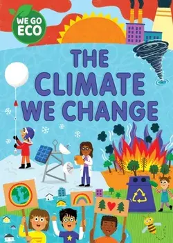 WE GO ECO: The Climate We Change, Paperback/Katie Woolley