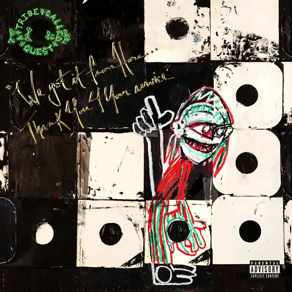 We Got It From Here... Thank You 4 Your Service | A Tribe Called Quest