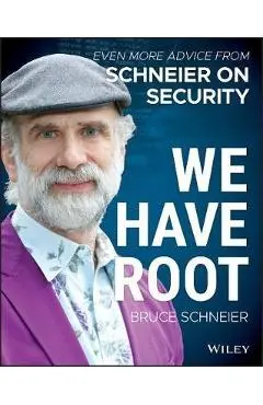 We Have Root - Bruce Schneier