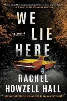 We Lie Here. A Thriller, Paperback/Rachel Howzell Hall