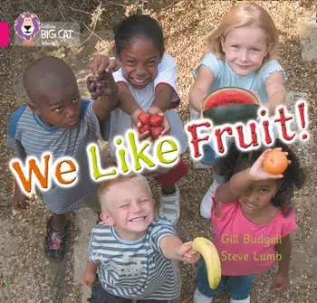 We Like Fruit!. Band 01b/Pink B, Paperback/Gill Budgell