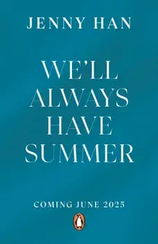 We'll Always Have Summer, Paperback/Jenny Han