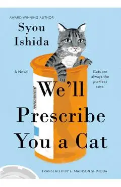 We'll Prescribe You a Cat - Syou Ishida