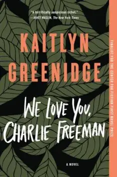 We Love You, Charlie Freeman, Paperback/Kaitlyn Greenidge