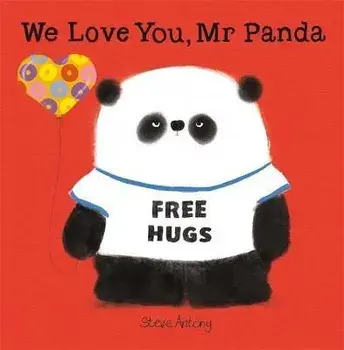 We Love You, Mr Panda, Paperback/Steve Antony