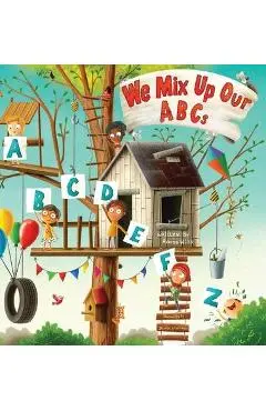 We Mix Up Our ABCs - Aaron Wills