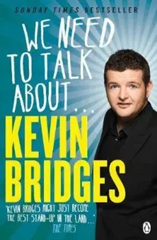 We Need to Talk About . . . Kevin Bridges, Paperback/Kevin Bridges
