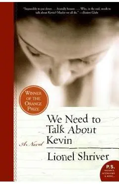 We Need to Talk about Kevin - Lionel Shriver