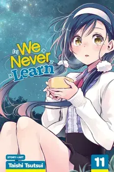 We Never Learn, Vol. 11, Paperback/Taishi Tsutsui