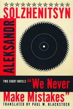 We Never Make Mistakes (Revised), Paperback/Aleksandr Isaevich Solzhenitsyn