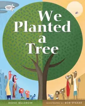 We Planted a Tree, Paperback/Diane Muldrow