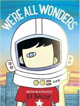We're All Wonders/R. J. Palacio