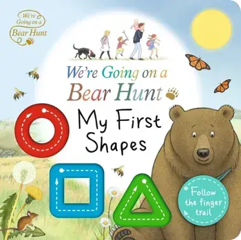 We're Going on a Bear Hunt: My First Shapes, Board book/***