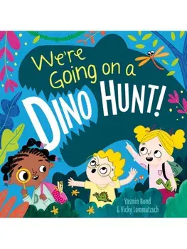 We're Going on a Dino Hunt, Paperback/Yasmin Bond