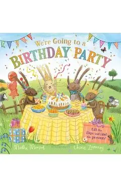 We're Going to a Birthday Party: A Lift-The-Flap Adventure - Martha Mumford