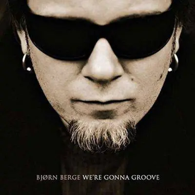 We're Gonna Groove | Bjorn Berge