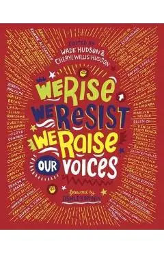 We Rise, We Resist, We Raise Our Voices - Wade Hudson