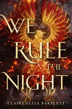 We Rule the Night, Paperback/Claire Eliza Bartlett