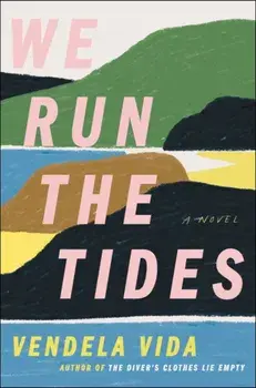 We Run the Tides, Hardcover/Vendela Vida