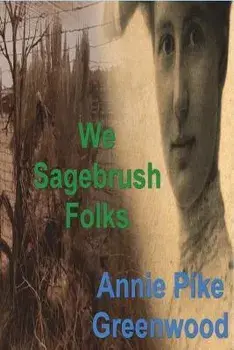 We Sagebrush Folks, Paperback/Annie Pike Greenwood