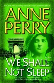We Shall Not Sleep, Paperback/Anne Perry