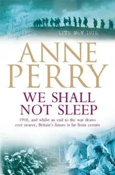We Shall Not Sleep (World War I Series, Novel 5). A heart-breaking wartime novel of tragedy and drama, Paperback/Anne Perry