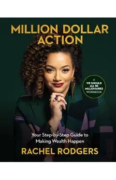 We Should All Be Millionaires Workbook: A Woman's Guide to Earning More, Building Wealth, and Gaining Economic Power - Rachel Rodgers