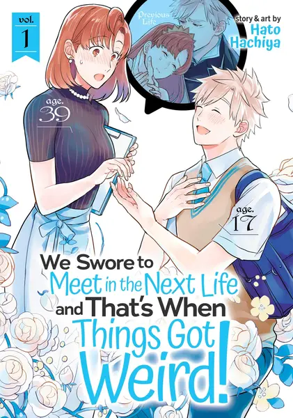 We Swore to Meet In the Next Life and That’s When Things Got Weird! - Volume 1 | Hato Hachiya