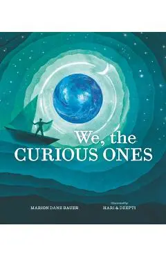 We, the Curious Ones - Marion Dane Bauer