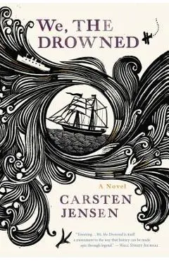 We, The Drowned - Carsten Jensen