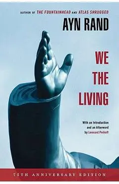 We the Living (75th-Anniversary Deluxe Edition) - Ayn Rand