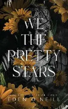 We the Pretty Stars: Alternative Cover Edition, Paperback/Eden O'Neill