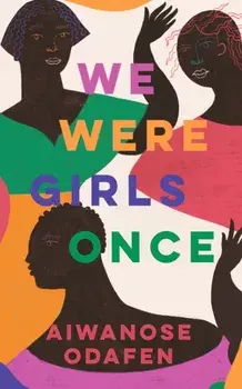 We Were Girls Once, Hardback/Aiwanose Odafen