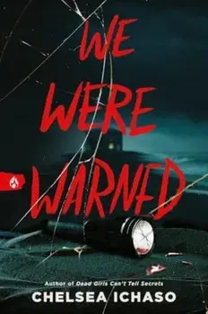 We Were Warned. The Propulsive Young Adult Thriller for Fans of Chilling Murder Mystery Books, Paperback/Chelsea Ichaso