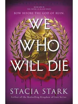 We Who Will Die, Paperback/Stacia Stark