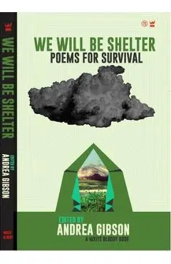 We Will Be Shelter: Poems for Survival - Andrea Gibson